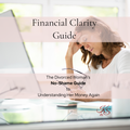 Financial Clarity Guide - The Divorced Woman's No Shame guide to Understanding Her Money Again